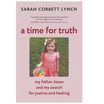 A Time for Truth by Sarah Corbett Lynch mulveys.ie nationwide shipping