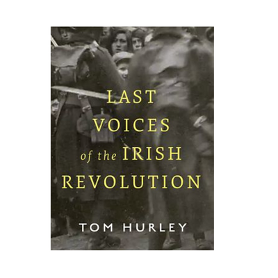 LAST VOICES OF THE IRISH REVOLUTION Hardback mulveys.ie nationwide shipping