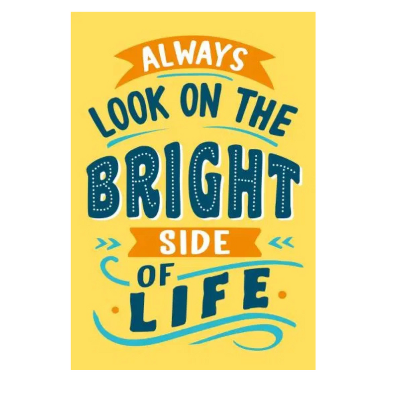 Always look at the Bright Side of Life mulveys.ie nationwide shipping