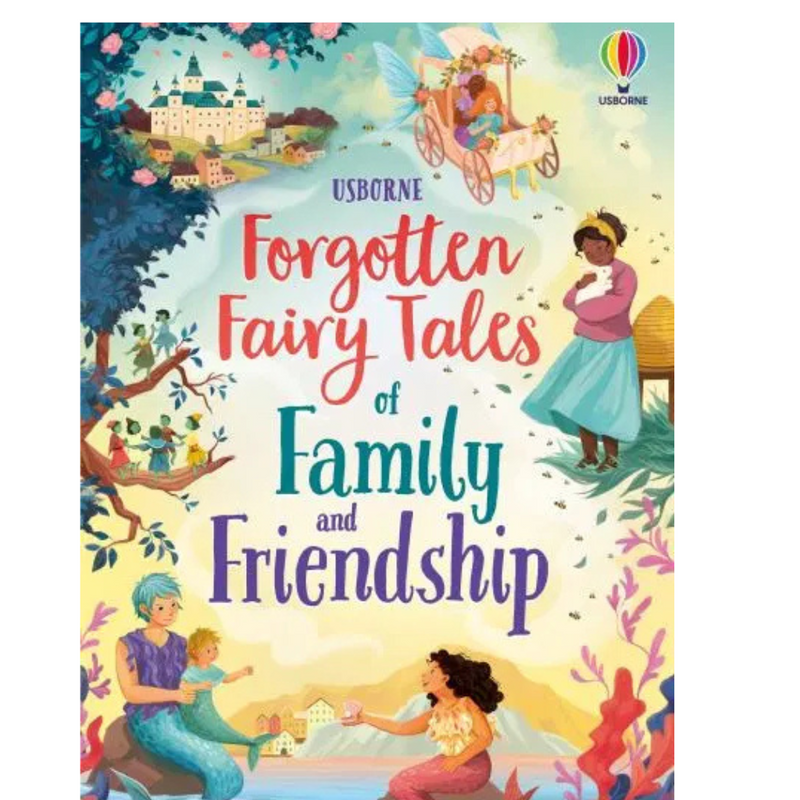 Forgotten Fairy Tales of Family and Friendship