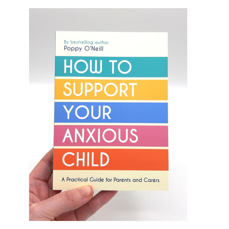 How to Support your Anxious Child Hardback