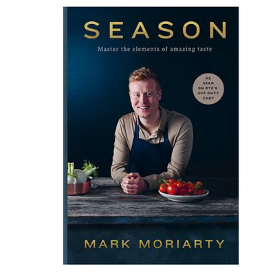 Season: Master the elements of amazing taste by Mark Moriarty mulveys.ie nationwide shipping