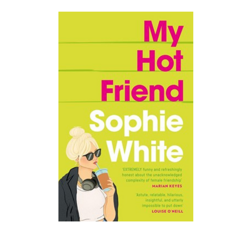 MY HOT FRIEND by Sophie White