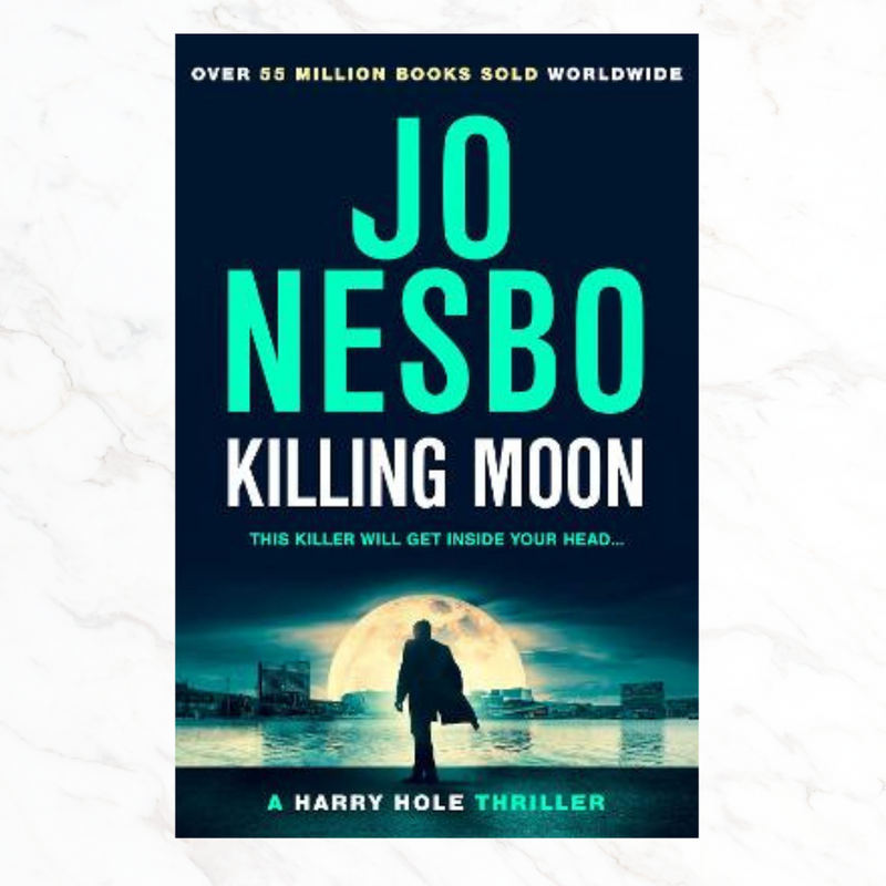 Killing Moon: The Must-Read New Harry Hole Thriller From The No.1 Bestseller mulveys.ie nationwide shipping