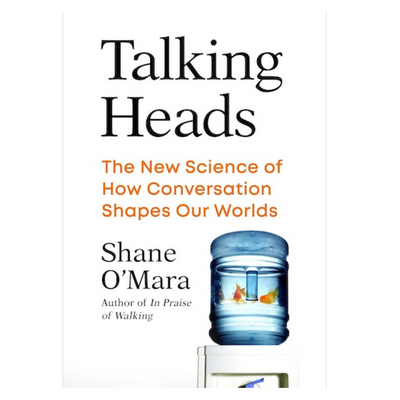 Talking Heads The New Science of How Conversation Shapes Our Worlds  Shane O'Mara mulveys.ie nationwide shipping