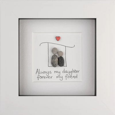 Always my daughter forever my friend by Simply Mourne mulveys.ie nationwide shipping