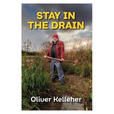 Stay in the Drain by Oliver Kellegher - Signed Copy mulveys.ie nationwide shipping