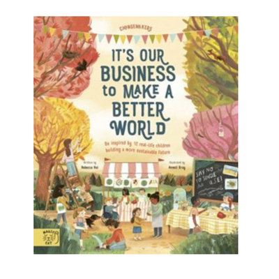 IT'S OUR BUSINESS TO MAKE A BETTER WORLD by Rebecaa Hui mulveys.ie nationwide shipping