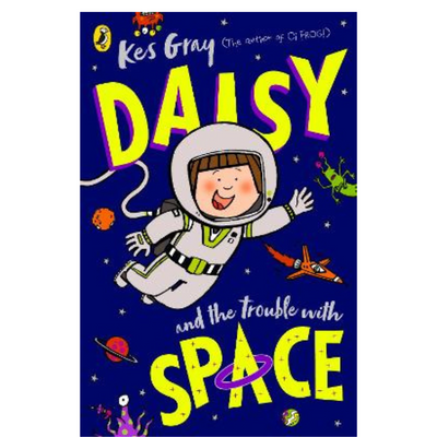 Daisy and the Trouble With Space by Kes Gray mulveys.ie nationwide shipping