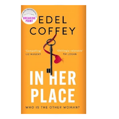 In Her Place: from the bestselling author of Breaking Point Edel Coffey mulveys.ie nationwide shipping