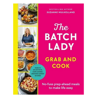 The Batch Lady. Grab and Cook Author: Suzanne Mulholland mulveys.ie nationwide shipping