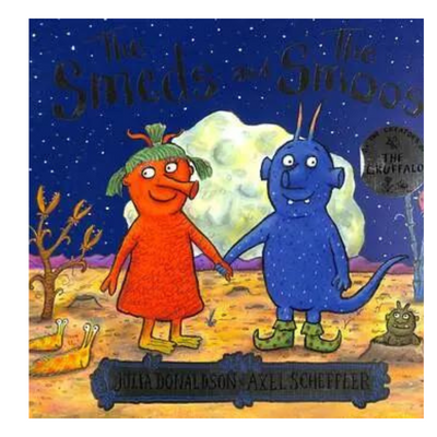 The Smeds and the Smoos Author: Julia Donaldson mulveys.ie nationwide shipping