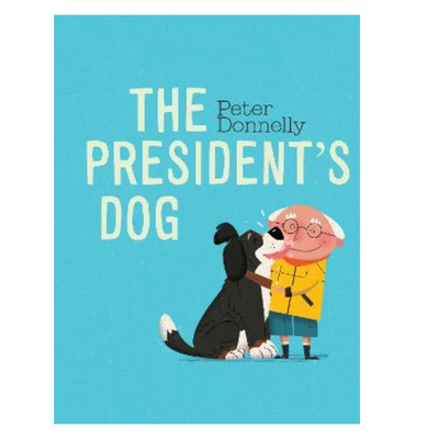 The President's Dog by Peter Donnelly muloveys.ie nationwide shipping