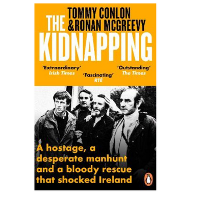 The Kidnapping by Tommy Conlon and Ronan McGreevy mulveys.ie nationwide shipping
