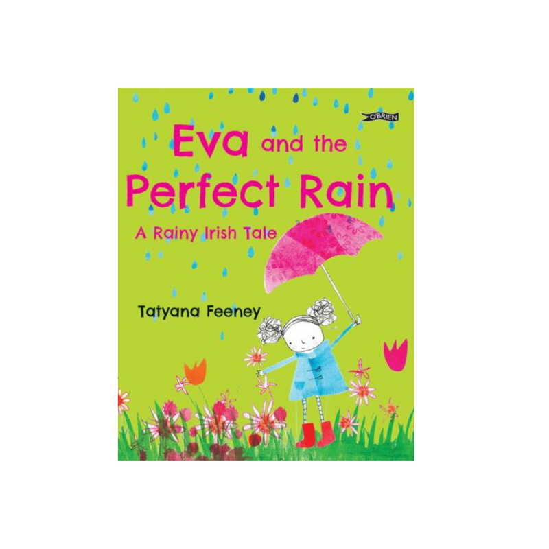 EVA AND THE PERFECT RAIN Mulveys.ie