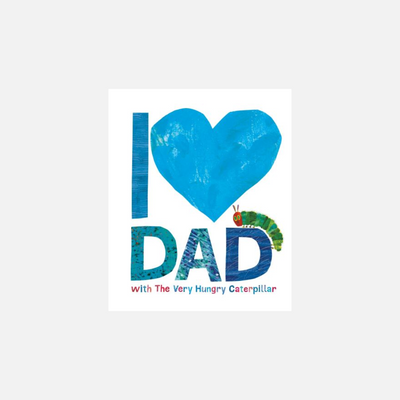 I LOVE DAD WITH THE VERY HUNGRY CATERPILLAR Mulveys.ie