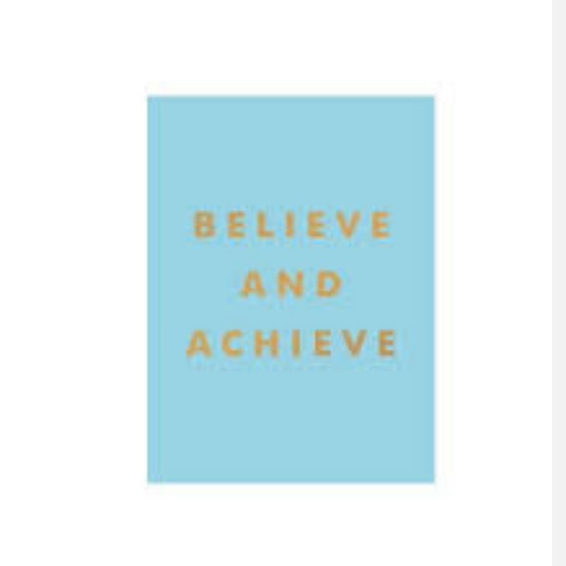 Believe and Achieve Inspirational Quotes and Affirmations for Success and Self-Confidence