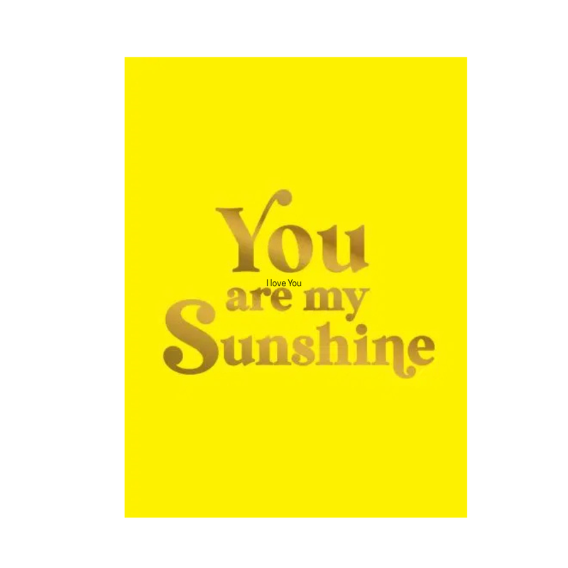 You are my Sunshine