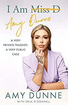 I AM AMY DUNNE by Amy Dunne