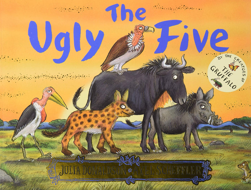The Ugly Five by Julia Donaldson & Axel Scheffler