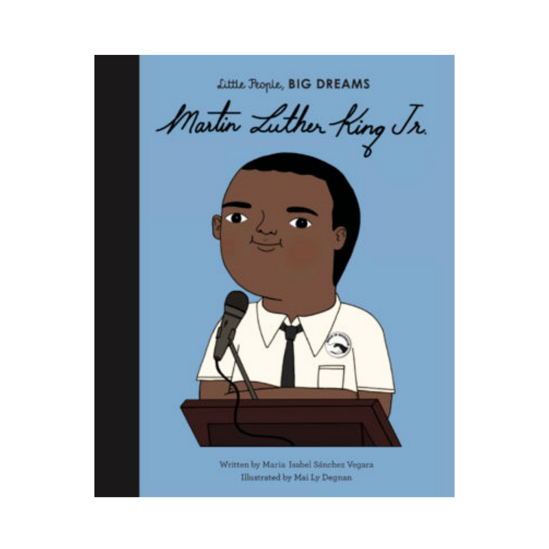Little People, Big Dreams Martin Luther King Jr.