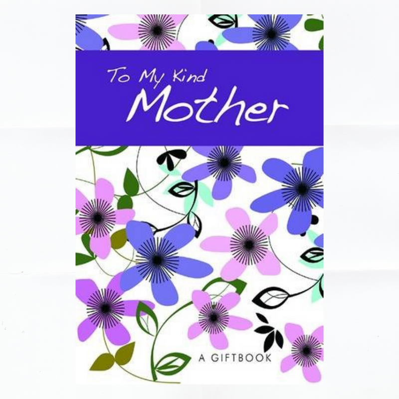 TO MY KIND MOTHER BY HELEN EXLEY