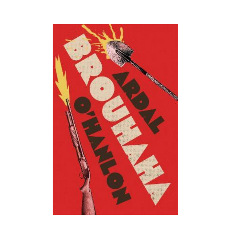 BROUHAHA by Ardal O&