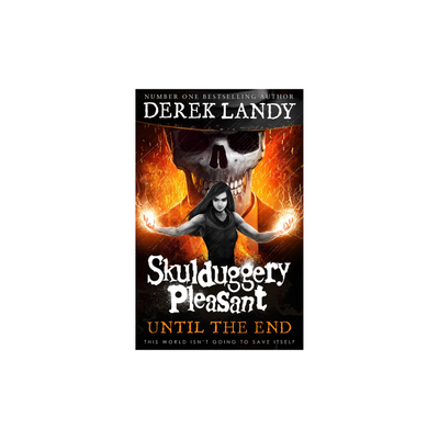 SKULDUGGERY PLEASANT 15: UNTIL THE END by Derek Landy mulveys.ie nationwide shipping