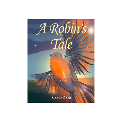A Robin's Tale by Noelle Rock mulvleys.ie nationwide shipping