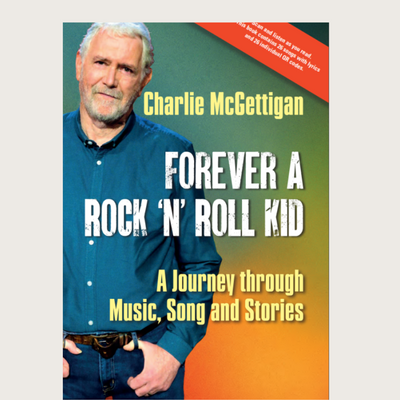 charlie mcgettigan forever a rock 'n' roll kid mulveys.ie nationwide shipping
